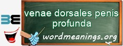 WordMeaning blackboard for venae dorsales penis profunda